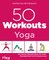 50 Workouts – Yoga