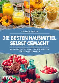 Die besten Hausmittel selbst gemacht