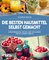 Die besten Hausmittel selbst gemacht