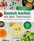 Basisch kochen mit dem Thermomix®