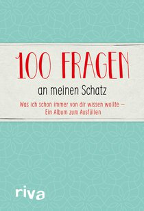 100 Fragen an meinen Schatz