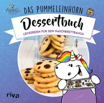 Das Pummeleinhorn-Dessertbuch. Hardcover-Ausgabe