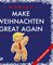 Make Weihnachten great again