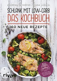 Schlank mit Low-Carb – Das Kochbuch