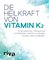 Die Heilkraft von Vitamin K2