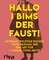 Hallo i bims der Faust