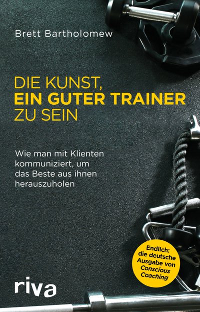 Die Kunst, ein guter Trainer zu sein - Wie man mit Klienten kommuniziert, um das Beste aus ihnen herauszuholen