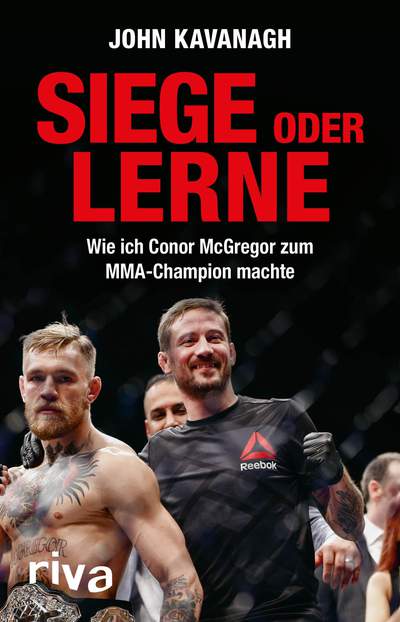 Siege oder lerne - Wie ich Conor McGregor zum MMA-Champion machte