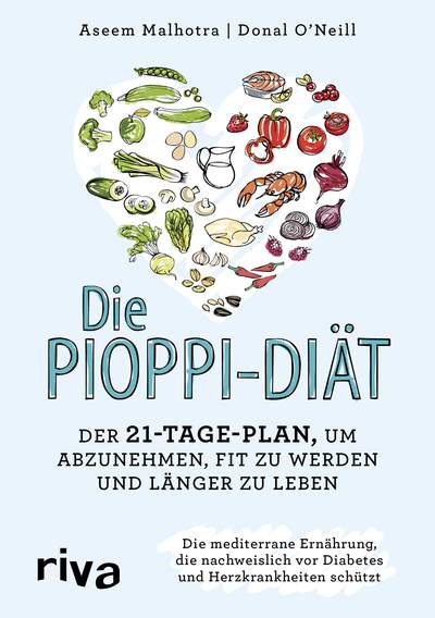 Die Pioppi-Diät - Der 21-Tage-Plan, um abzunehmen, fit zu werden und länger zu leben