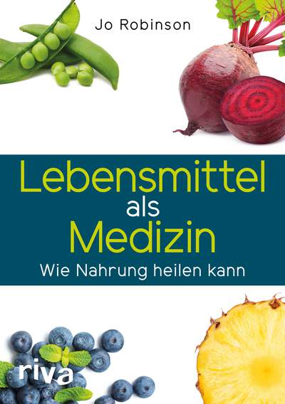 Lebensmittel als Medizin - Wie Nahrung heilen kann