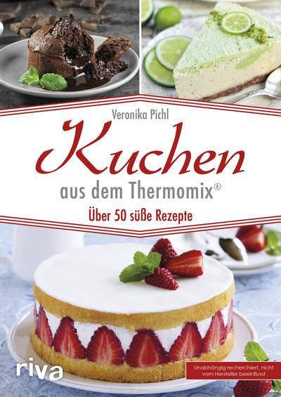 Kuchen aus dem Thermomix® - Über 50 süße Rezepte