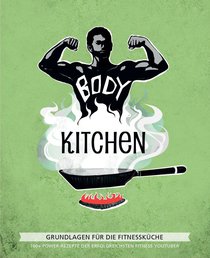 Body Kitchen – Grundlagen für die Fitnessküche