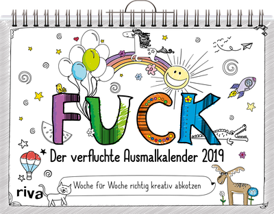 FUCK Der verfluchte Ausalkalender 2019 Woche für Woche richtig kreativ abkotzen PDF