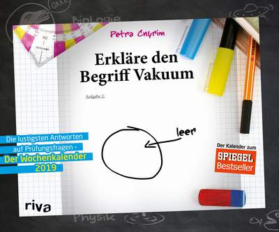 Erkläre den Begriff Vakuum – Der Wochenkalender 2019 - Die lustigsten Antworten auf Prüfungsfragen