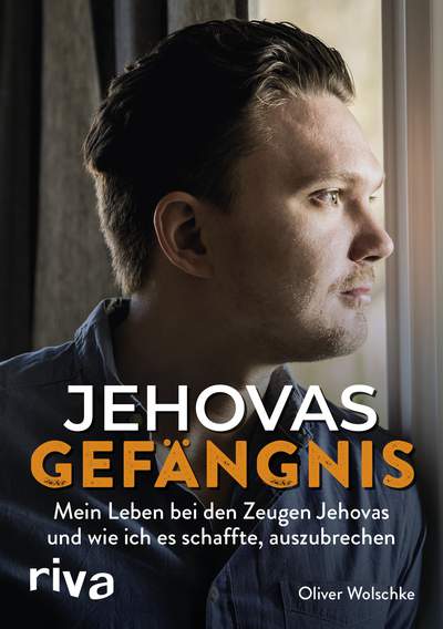 Jehovas Gefängnis - Mein Leben bei den Zeugen Jehovas und wie ich es schaffte, auszubrechen