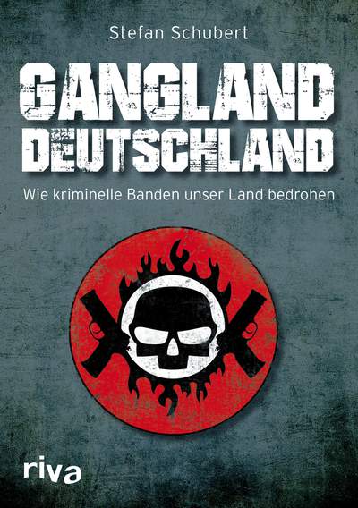 Gangland Deutschland - Wie kriminelle Banden unser Land bedrohen