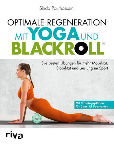 Optimale Regeneration mit Yoga und BLACKROLL® - Die besten Übungen für mehr Mobilität, Stabilität und Leistung im Sport