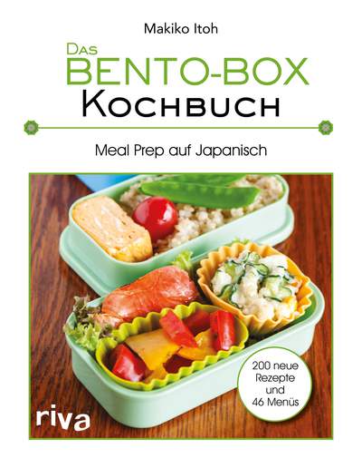 Das Bento-Box-Kochbuch - Meal Prep auf Japanisch