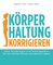 Körperhaltung korrigieren