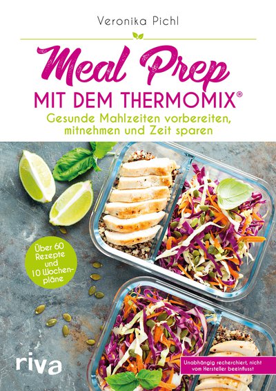 Meal Prep mit dem Thermomix® - Gesunde Mahlzeiten vorbereiten, mitnehmen und Zeit sparen