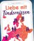 Liebe mit Tindernissen