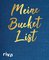 Meine Bucket List