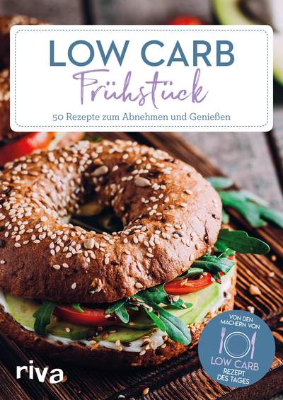 Low-Carb-Frühstück - 50 Rezepte zum Abnehmen und Genießen