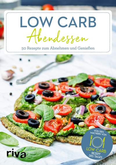 Low-Carb-Abendessen - 50 Rezepte zum Abnehmen und Genießen