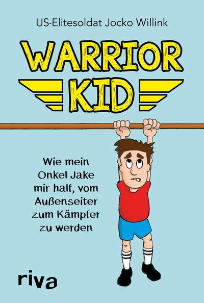 Warrior Kid - Wie mein Onkel Jake mir half, vom Außenseiter zum Kämpfer zu werden