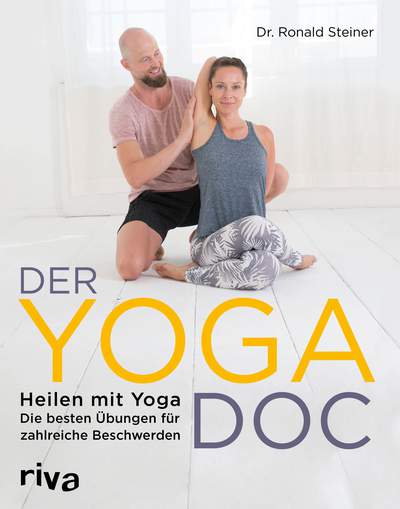 Der Yoga-Doc - Heilen mit Yoga – die besten Übungen für zahlreiche Beschwerden