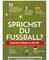 Sprichst du Fußball?