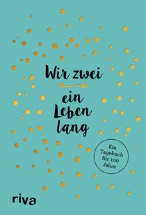 Wir zwei – ein Leben lang