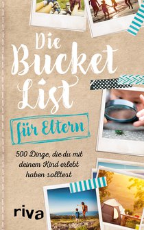 Die Bucket List für Eltern