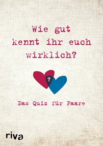 Wie gut kennt ihr euch wirklich?