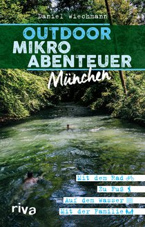 Outdoor-Mikroabenteuer München