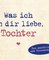 Was ich an dir liebe, Tochter – Miniversion
