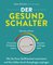 Der Gesundschalter