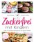 Zuckerfrei mit Kindern