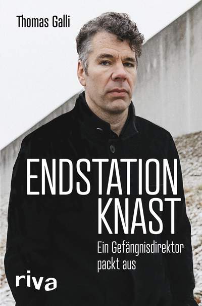 Endstation Knast - Ein Gefängnisdirektor packt aus