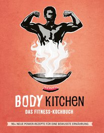 Body Kitchen 3 – Das Fitness Kochbuch