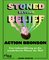 Stoned Beyond Belief