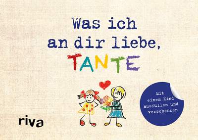 Was ich an dir liebe, Tante – Version für Kinder - Mit einem Kind ausfüllen und verschenken