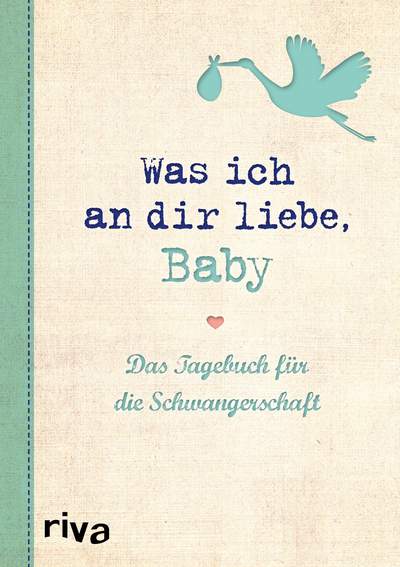 Was Ich An Dir Liebe Baby Das Tagebuch Fur Die Schwangerschaft