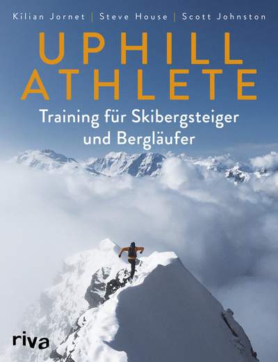 Uphill Athlete - Training für Skibergsteiger und Bergläufer