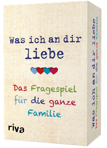 Was ich an dir liebe – Das Fragespiel für die ganze Familie