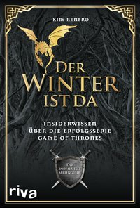 Der Winter ist da - Insiderwissen über die Erfolgsserie Game of Thrones. Der inoffizielle Serienguide