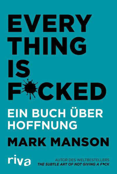 Everything is Fucked - Ein Buch über Hoffnung