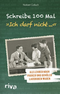 Schreibe 100 Mal: "Ich darf nicht ..."