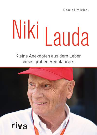 Niki Lauda - Kleine Anekdoten aus dem Leben eines großen Rennfahrers