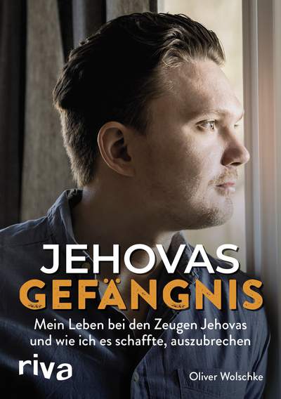 Jehovas Gefängnis - Mein Leben bei den Zeugen Jehovas und wie ich es schaffte, auszubrechen